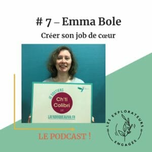 Lire la suite à propos de l’article #7 Emma Bole – Créer son job de coeur