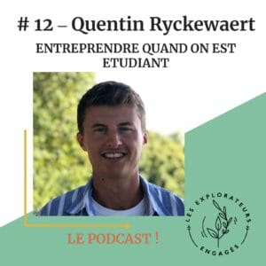 Lire la suite à propos de l’article #12 Quentin Ryckewaert – Entreprendre quand on est étudiant
