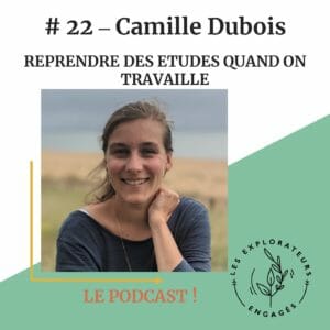 Lire la suite à propos de l’article #22 Camille Dubois – Reprendre des études quand on travaille