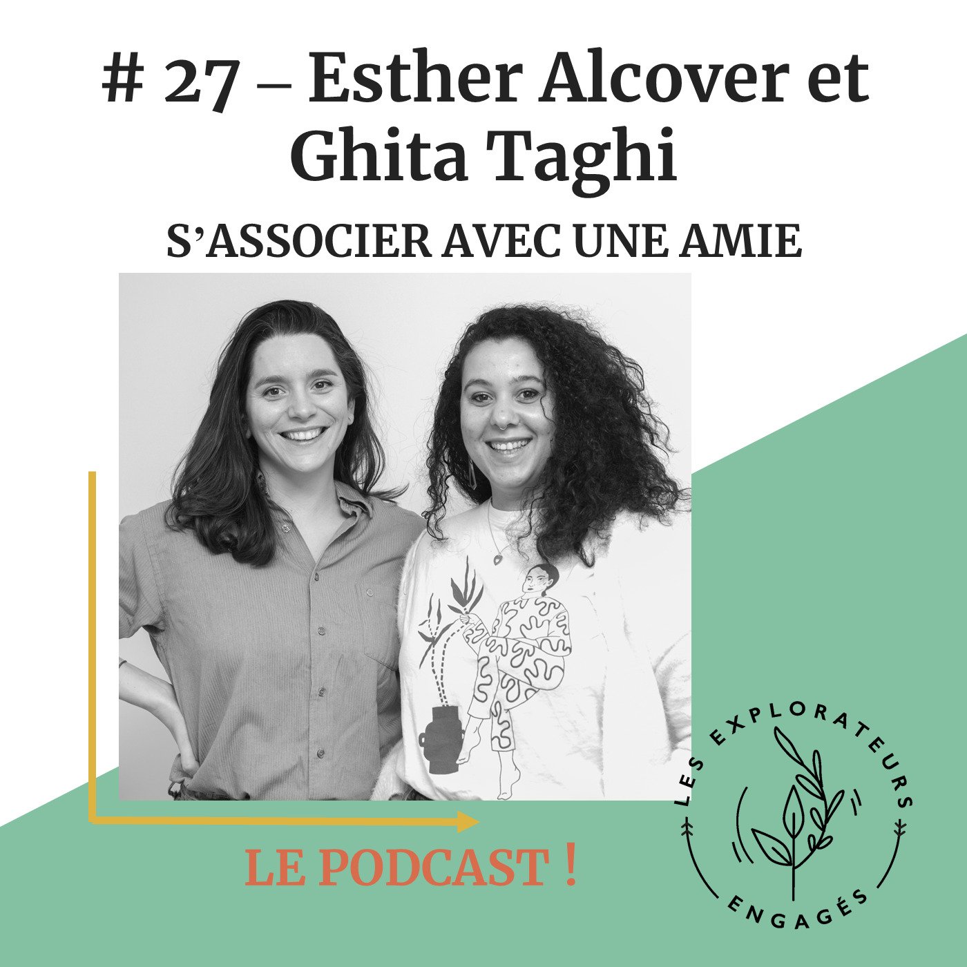 You are currently viewing #27 – Esther ALCOVER ET Ghita TAGHI – S’associer avec un ami